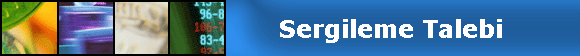                          Sergileme Talebi